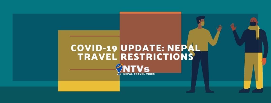 COVID-19 Update: Nepal Travel Restrictions 1 Covid-19 Update Nepal Travel Restrictions