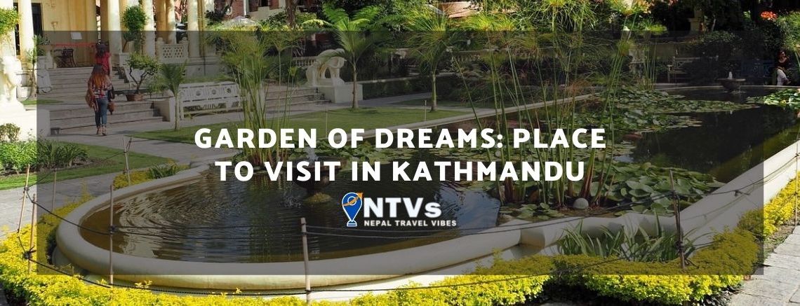 Garden of Dreams: Place to visit in Kathmandu 1 Garden of Dreams