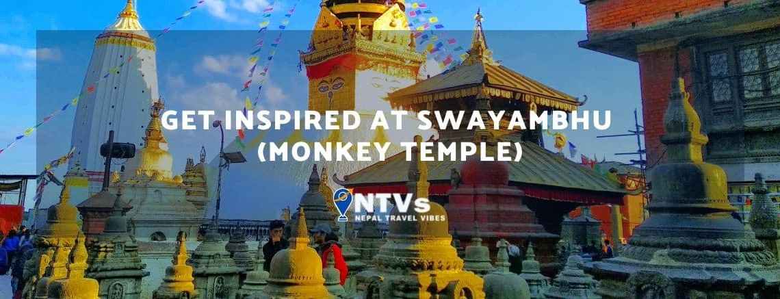 Get Inspired at Swayambhunath (Monkey Temple) 1 Get Inspired at Swayambhunath