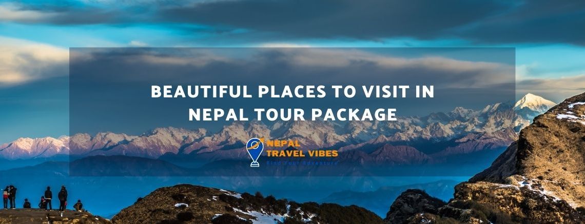 Beautiful places to visit in Nepal Tour Package 1 places to visit in Nepal