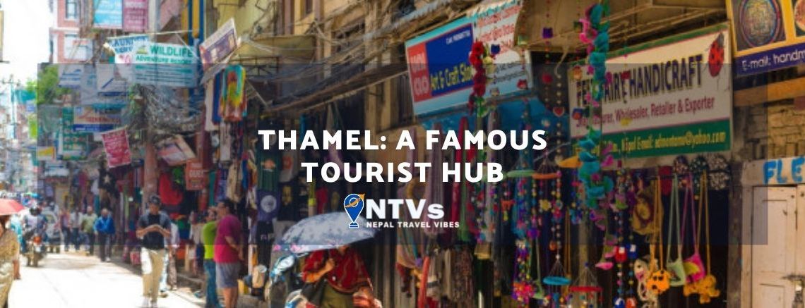 Thamel: A Famous Tourist Hub 1 Thamel A Famous Tourist Hub